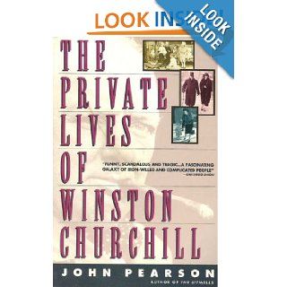 The Private Lives of Winston Churchill John Pearson 9780671792169 Books