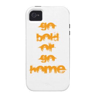 Go Bold Or Go Home iPhone 4 Cover