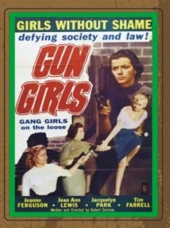 Gun Girls Tim Farrell, Jean Ferguson, Jackie Park, Jean Ann Lewis  Instant Video