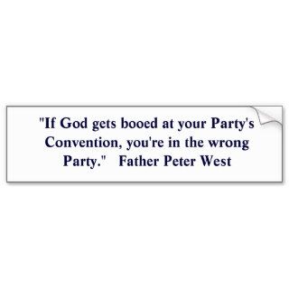 If God gets booed at your convention? Leave Bumper Stickers