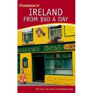 Frommer's Ireland from $90 a Day (Frommer's $ A Day) Suzanne Rowan Kelleher 9780471769811 Books