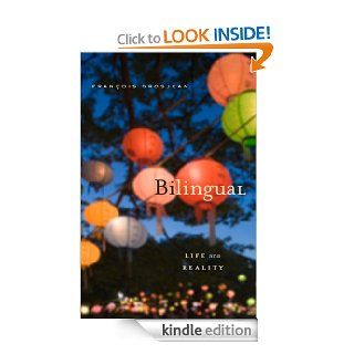 Bilingual Life and Reality   Kindle edition by Franois Grosjean. Health, Fitness & Dieting Kindle eBooks @ .