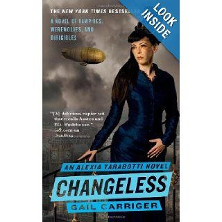Changeless (The Parasol Protectorate) [Mass Market Paperback] Gail Carriger Books