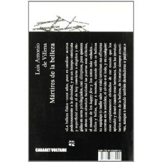 Martires de la belleza (Spanish Edition) Luis Antonio de Villena 9788493868901 Books