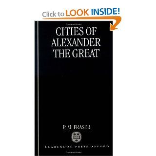 Cities of Alexander the Great (9780198150060) P. M. Fraser Books