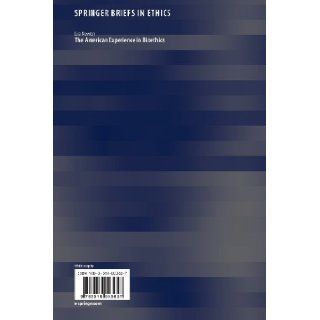 The American Experience in Bioethics (SpringerBriefs in Ethics) Lisa Newton 9783319003627 Books