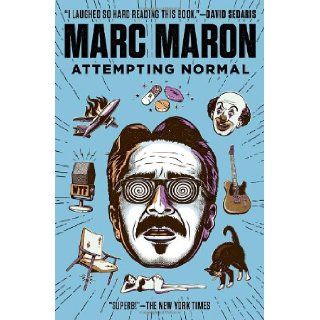 Attempting Normal Marc Maron 9780812982787 Books