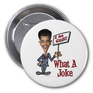 Anti Obama What a Joke Pin