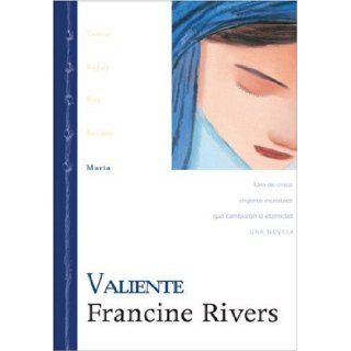 Maria Valiente (Linaje de Gracia) (Spanish Edition) Francine Rivers 9780829738919 Books