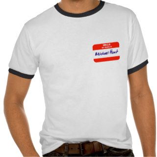 Funny Hello My Name is Michael Hunt Mens Shirt