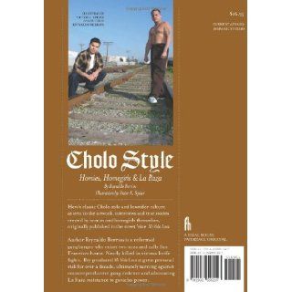 Cholo Style Homies, Homegirls and La Raza Reynaldo Berrios 9781932595147 Books