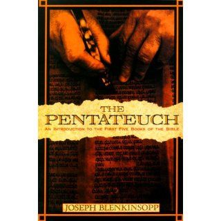 The Pentateuch An Introduction to the First Five Books of the Bible (Anchor Bible Reference) Joseph Blenkinsopp 9780385497886 Books