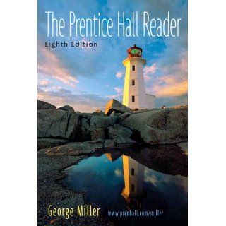 Prentice Hall Reader, The (8th Edition) (9780131955714) George E. Miller Books