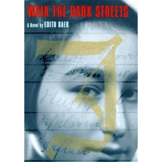 Walk the Dark Streets Edith Baer 9780374382292 Books