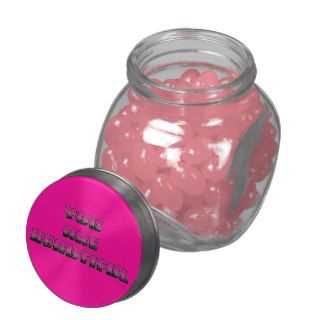 Enjoy your candy The way You Want To Glass Jar