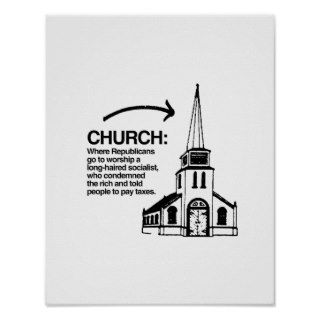 CHURCH   WHERE REPUBLICANS GO TO WORSHIP POSTER