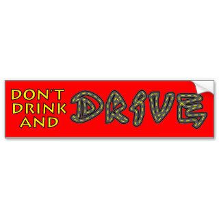 Don't Drink and Drive Bumper Sticker