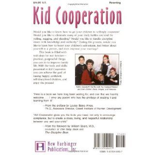 Kid Cooperation How to Stop Yelling, Nagging, and Pleading and Get Kids to Cooperate Elizabeth Pantley 9781572240407 Books