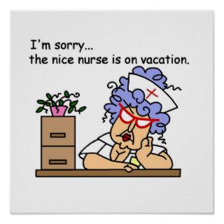 Nice Nurse is on Vacation T shirts and Gifts Posters