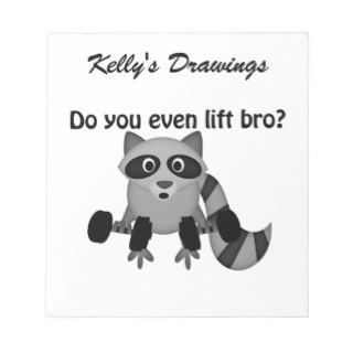 Do You Even Lift Bro Raccoon Scratch Pads