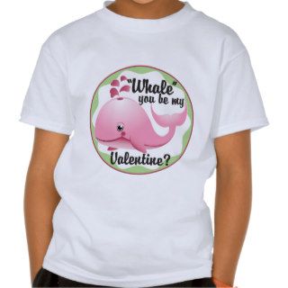 "Whale" you be my Valentine? T shirt