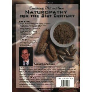 Combining Old and New  Naturopathy for the 21st Century Robert J. Thiel 9781885653086 Books