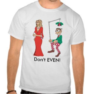 Funny Customizable Mistletoe Stalker Shirt