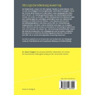 Bildungsdienstleistung eLearning Didaktisches Handeln von Organisationen in der Weiterbildung (German Edition) Horst Rippien 9783531187044 Books