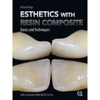 Esthetics With Resin Composites Basics and Techniques (9781850971832) Burkard Hugo Books