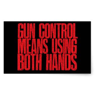 Gun Control Means Using Both Hands Rectangle Sticker