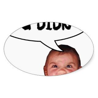 Oh No You Didn't Angry Baby Sticker