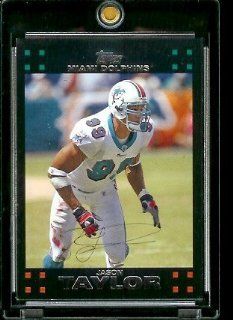 2007 ToppsFootball # 259 Jason Taylor   Miami Dolphins   NFL Trading Cards Sports Collectibles