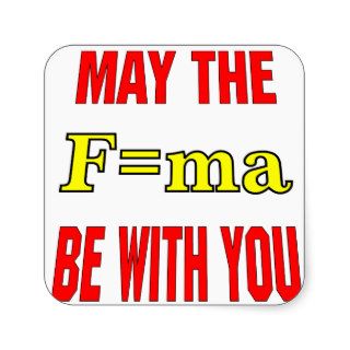 May The Fma Be With You Force  Mass x Accelerati Sticker