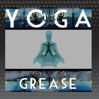 Yoga To Grease Music