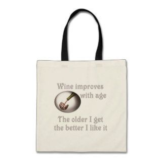 Wine improves with age #3 tote bags