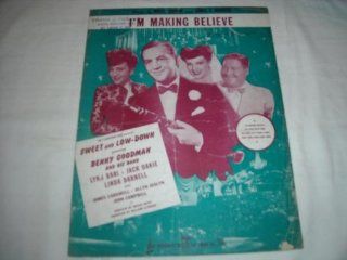 IM MAKING BELIEVE BENNY GOODMAN 1944 SHEET MUSIC SHEET MUSIC 268 Music