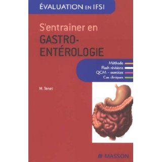 S'entraîner en gastro entérologie (French Edition) Mireille Tenet 9782294076633 Books