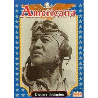 Gregory Boyington trading card (Pilot) 1992 Starline Americana #247 Entertainment Collectibles