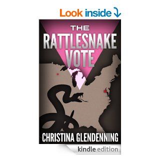 The Rattlesnake Vote (God's Mop) eBook Christina Glendenning Kindle Store