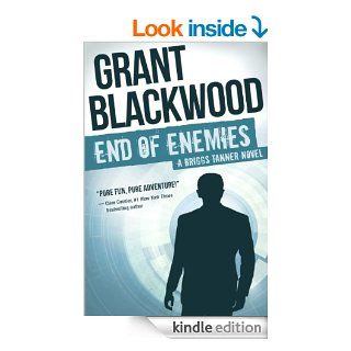 End of Enemies A Briggs Tanner Novel eBook Grant Blackwood Kindle Store