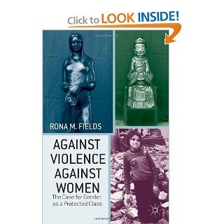 Against Violence Against Women The Case for Gender as a Protected Class Rona M. Fields 9781137025142 Books