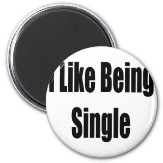 I Like Being Single Fridge Magnets