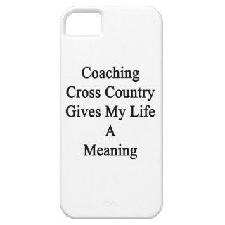 Coaching Cross Country Gives My Life A Meaning iPhone 5/5S Case