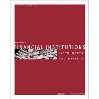 Financial Institutions Instruments and Markets Christopher Viney 9780074714423 Books