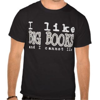 I LIKE BIG BOOKS   dark T Shirt