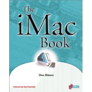 The iMac Book Get inside the hot new iMac, CNET's "Most Innovative Product" of 1998 Don Rittner 9781576104293 Books