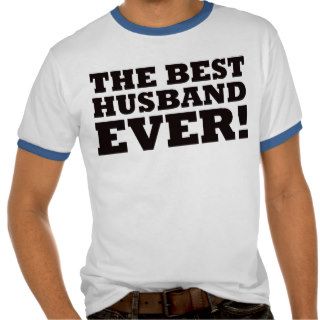 The Best Husband Ever T shirt