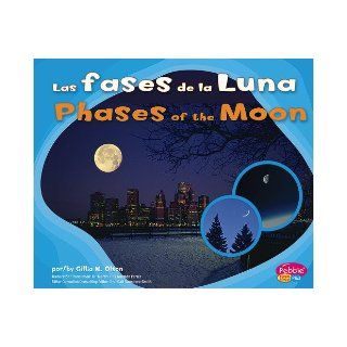 Las fases de la Luna/Phases of the Moon (Patrones en la naturaleza/Patterns in Nature) (Multilingual Edition) Gillia M. Olson 9781429623728 Books