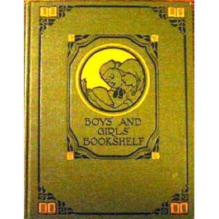 Boys' and Girl's Bookshelf Volume XX, Little  into Bookland Part 2 Hamilton Wright Mabie Books