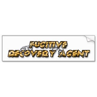 Fugitive Recovery Agent   Gold Bumper Sticker
